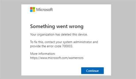 O365 Error: Your org has deleted this device. Error code 700003.